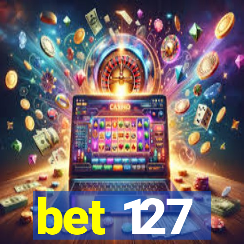 bet 127